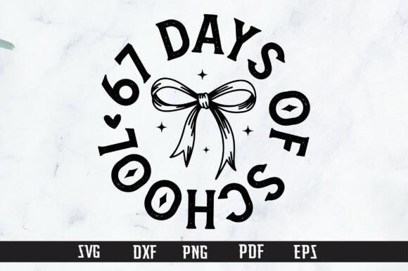 67 Days of School Bow SVG: A Designer's Review