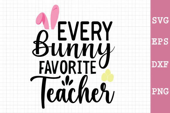 Every Bunny Favorite Teacher SVG: A Charming Embroidery Design