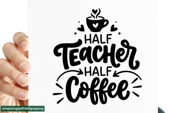 Half Teacher Half Coffee SVG PNG EPS DXF