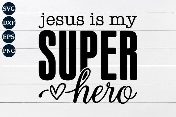 Jesus is My Super Hero SVG: A Faithful Embroidery Design