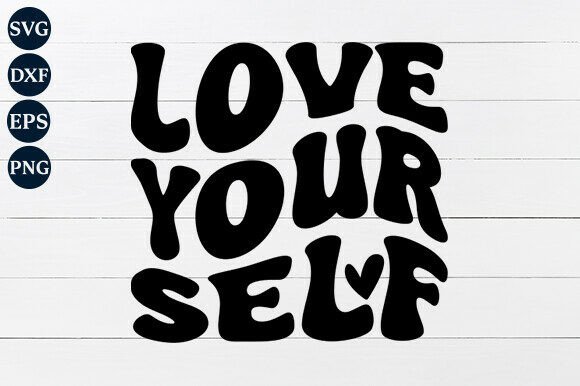 Love Yourself SVG PNG: A Versatile Design for Embroidery