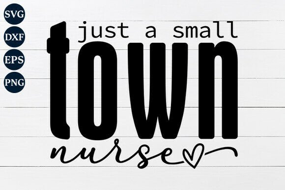 Small Town Nurse SVG PNG: A Charming Embroidery Design