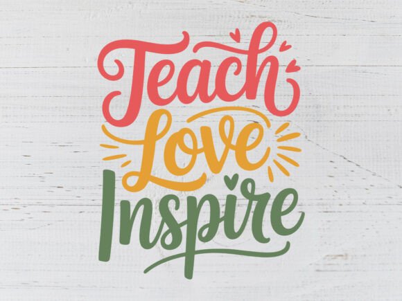 Teach Love Inspire SVG: A Perfect Teacher Gift